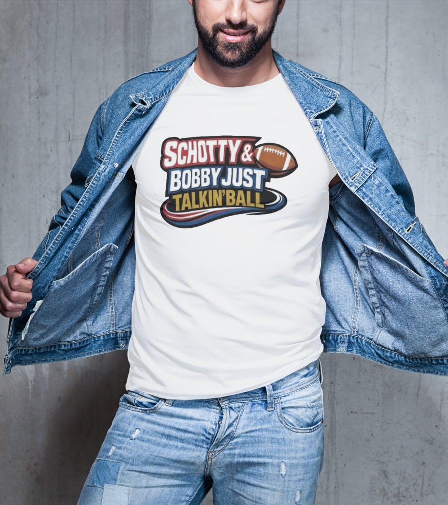 Schotty & Bobby Just Talkin' Ball Football Conversation T-Shirt