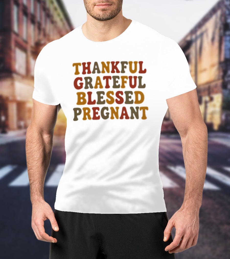 Thankful Grateful Blessed Pregnant Announcement T-Shirt