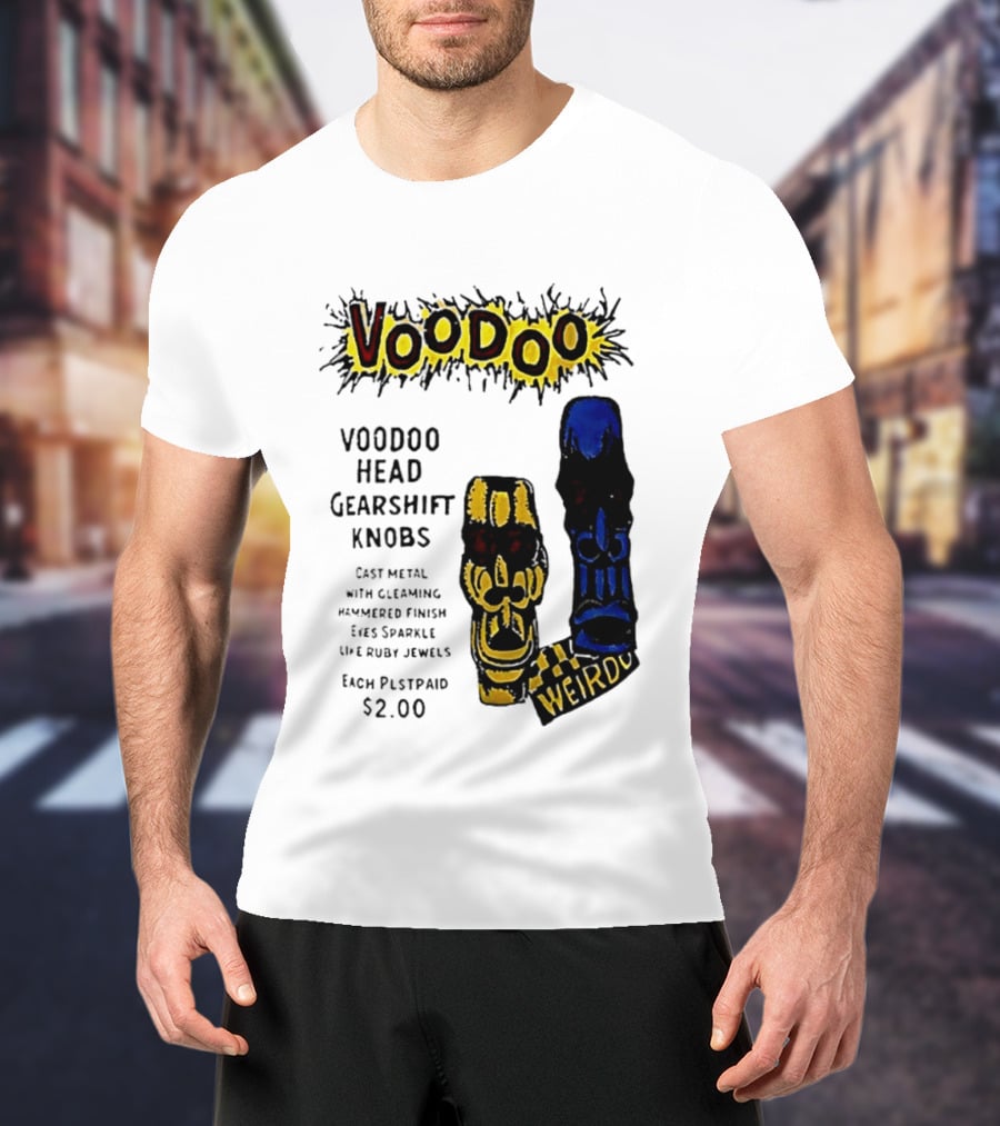 Voodoo Head Gearshift Knobs Cast Metal Weirdol Kustom Kulture T-Shirt