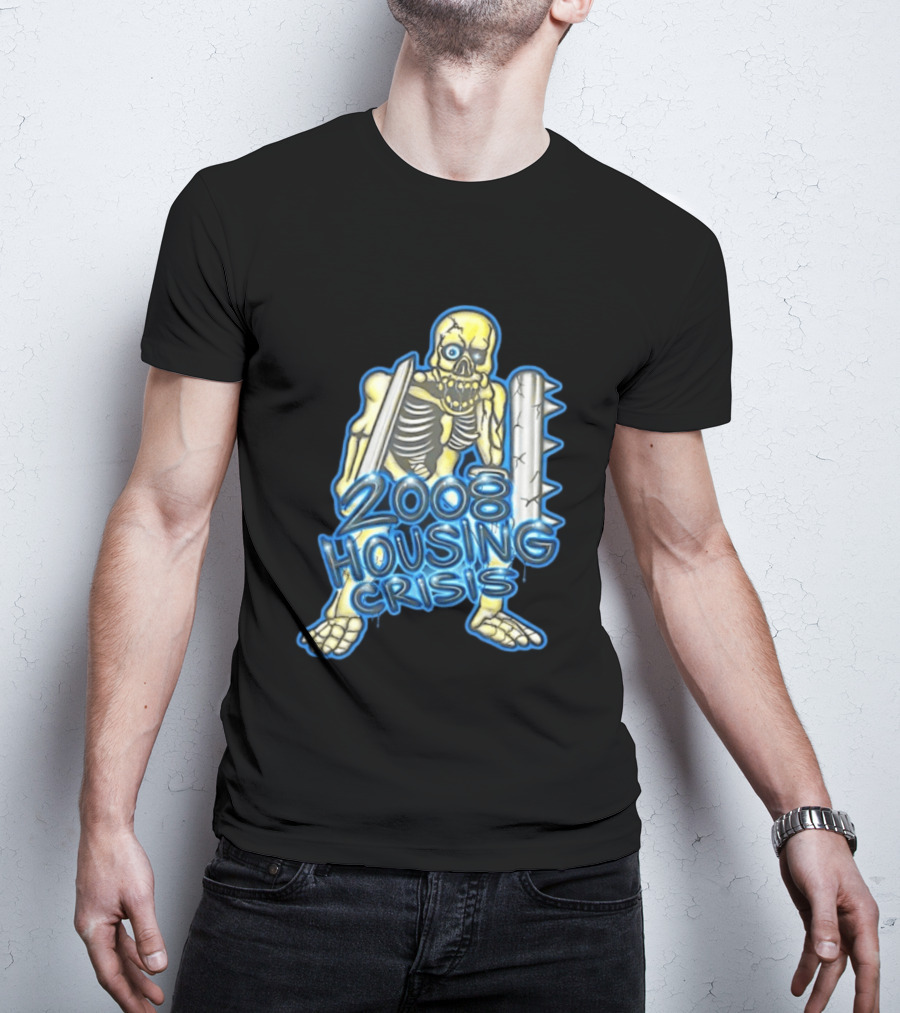 2008 Housing Crisis Skeleton Economic Crash Iconic Visual Representation T-Shirt