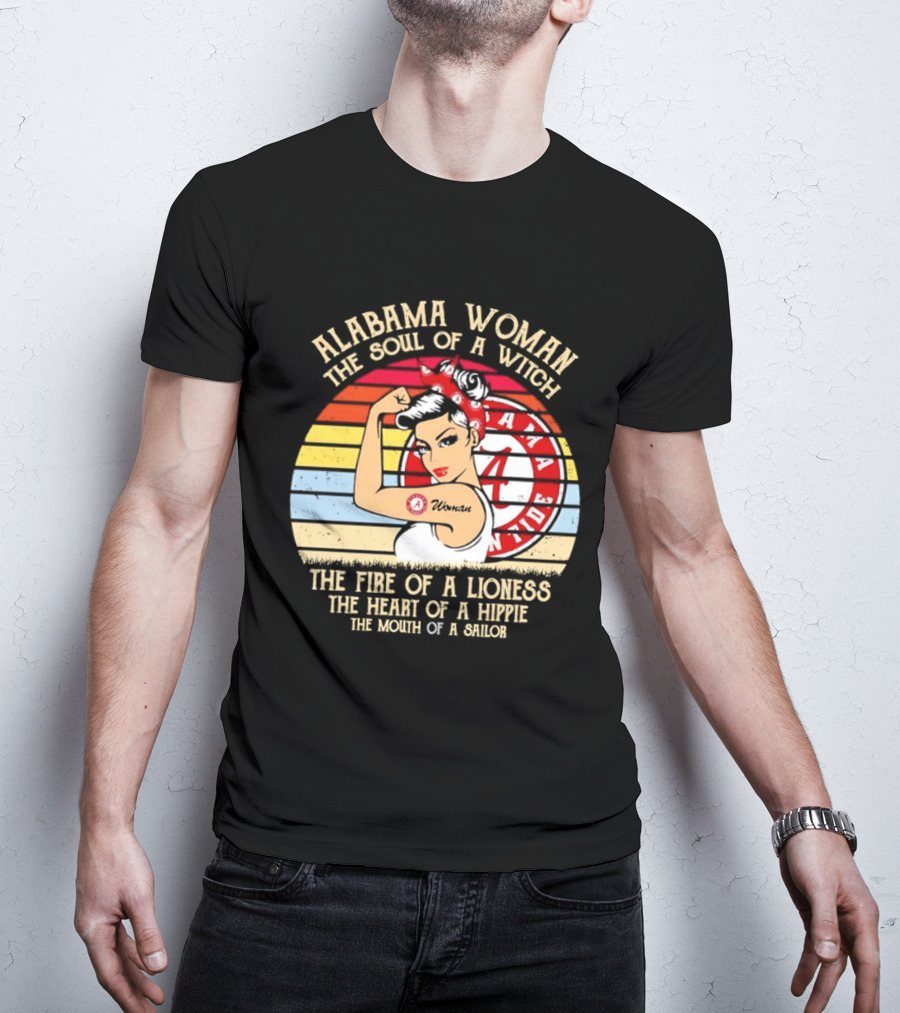 Alabama Woman Soul Of A Witch Fire Of A Lioness Heart Of A Hippie Mouth Of A Sailor Alabama Crimson Tide Fan T-Shirt