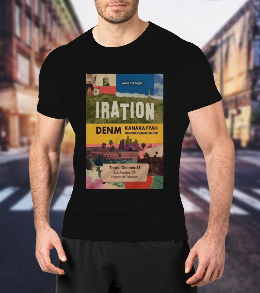Iration Concert Los Angeles October 15 2026 Hollywood Palladium Featuring DENM Kanaka Fyah Hendrix Frankenreiter T-Shirt