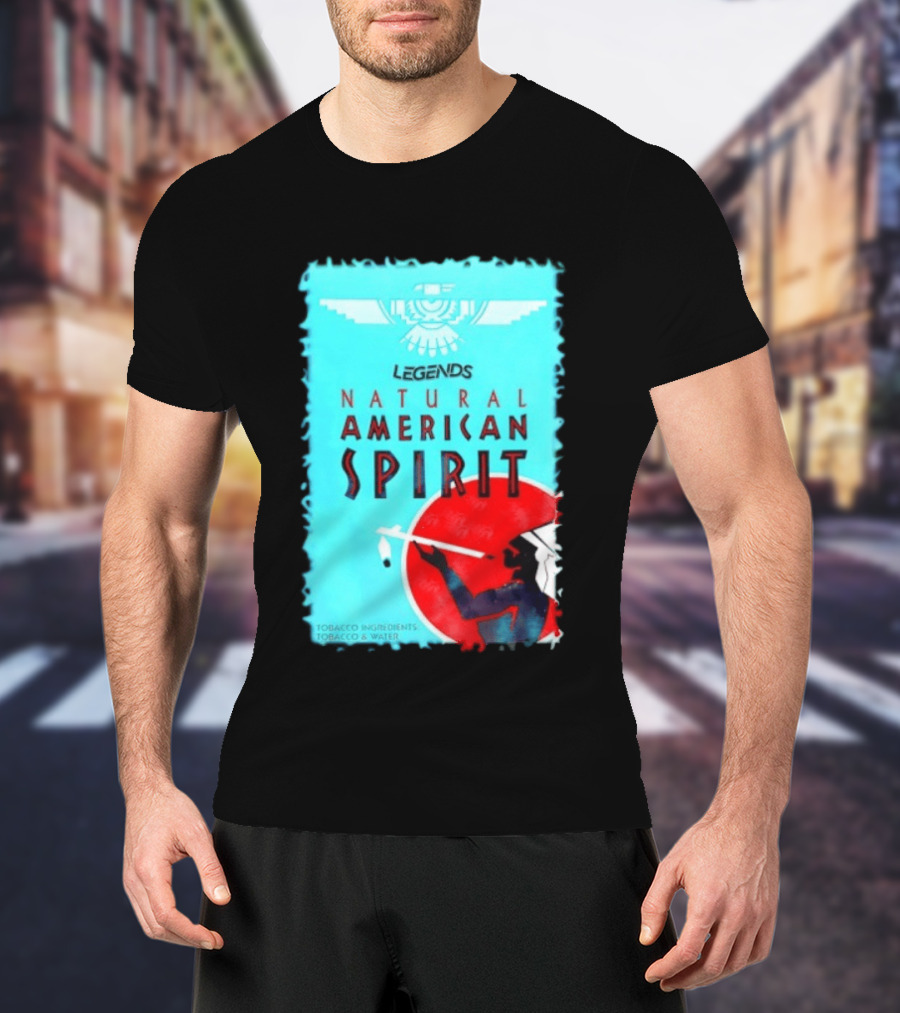 Legends Natural American Spirit Tobacco And Water Ingredients T-Shirt
