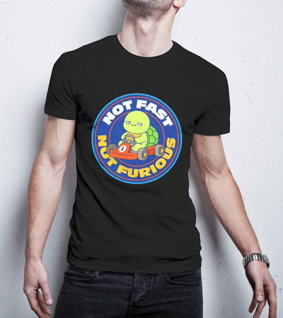Not Fast Not Furious Turtle Racing Go Kart Fun T-Shirt