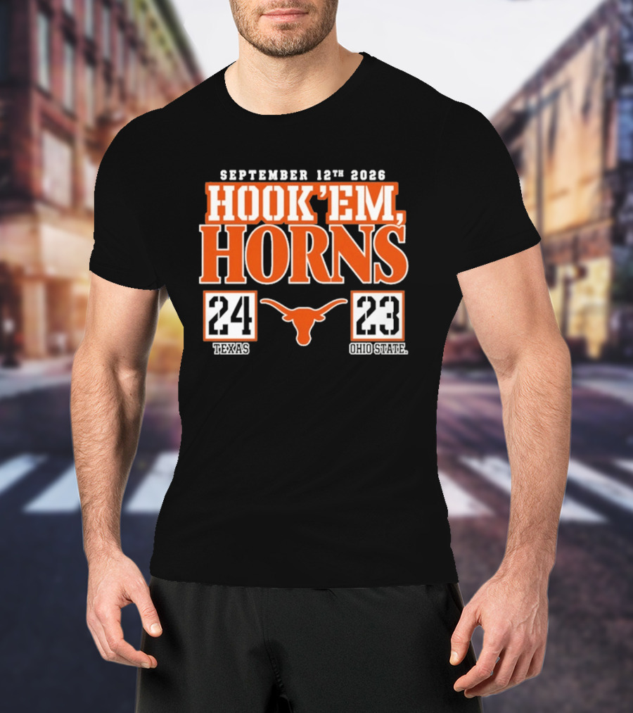 September 12th 2026 Hook'em Horns Texas 24 Ohio State 23 T-Shirt