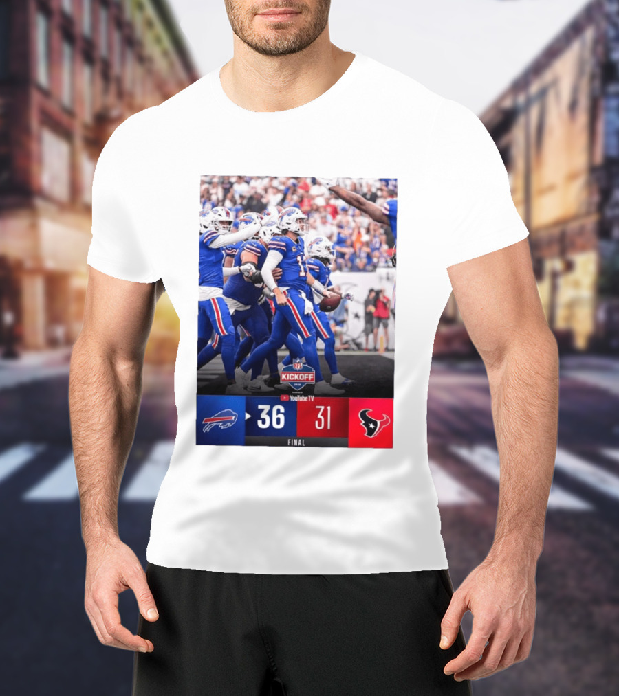 Buffalo Bills 36 31 Houston Texans NFL Kickoff Final Score Victory T-Shirt