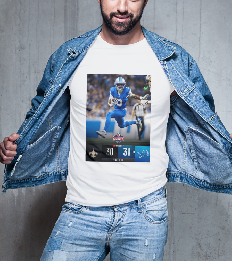 NFL Kickoff Detroit Lions 31 New Orleans Saints 30 Overtime Victory Final Score T-Shirt