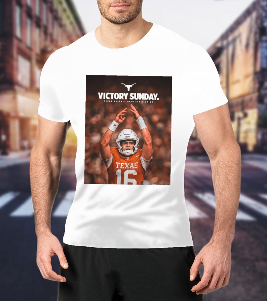 Victory Sunday Texas Defeats Ohio State 24 23 Longhorns Football Win T-Shirt