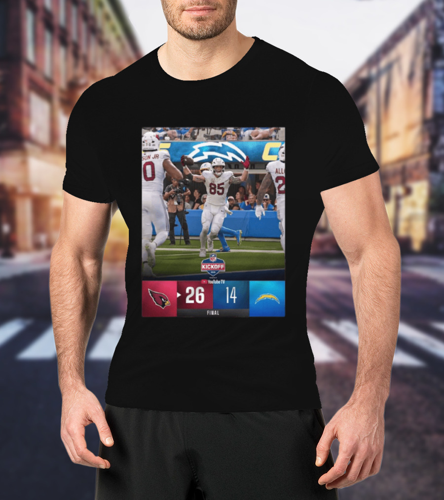 Arizona Cardinals 26 Vs Los Angeles Chargers 14 NFL Kickoff Final Score T-Shirt