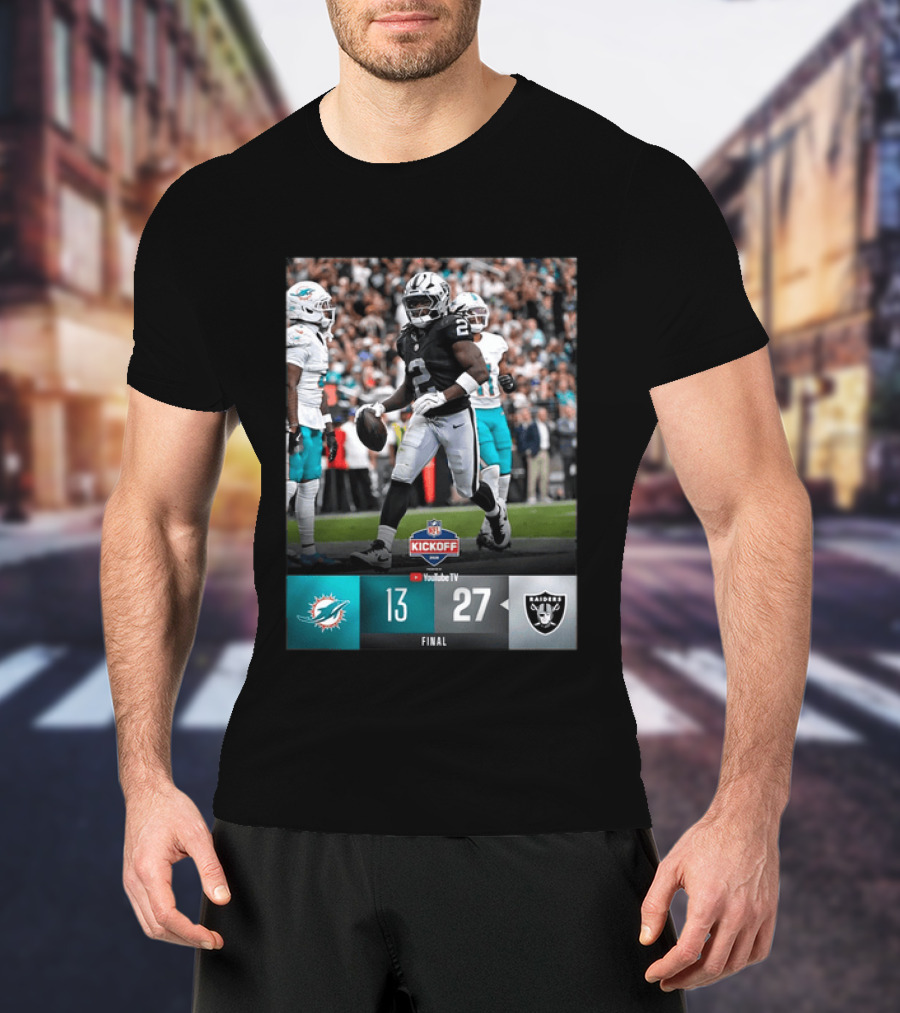 Las Vegas Raiders 27 Vs Miami Dolphins 13 NFL Kickoff Final Score T-Shirt