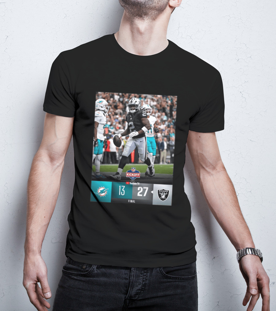 Las Vegas Raiders 27 Vs Miami Dolphins 13 NFL Kickoff Final Score T-Shirt