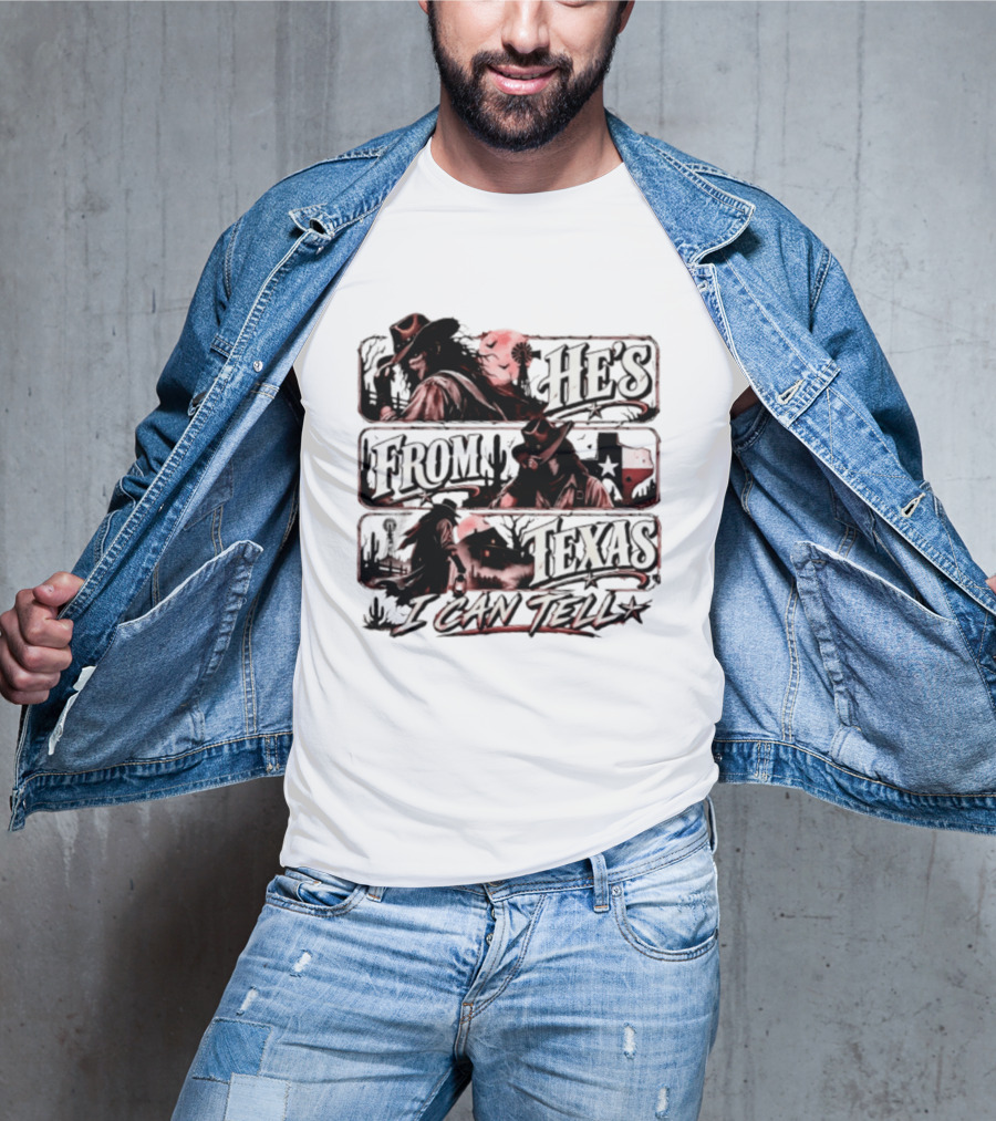 He's From Texas I Can Tell Cowboy Western With Cactus And Lone Star T-Shirt