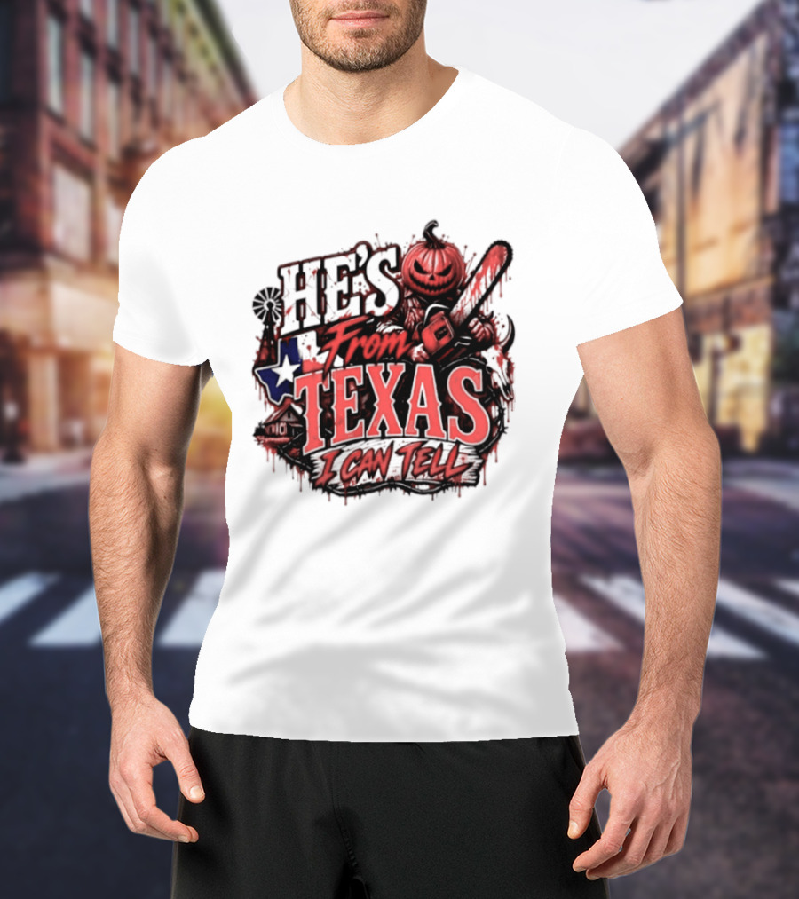 He's From Texas I Can Tell Pumpkin Chainsaw Horror Outlaw T-Shirt