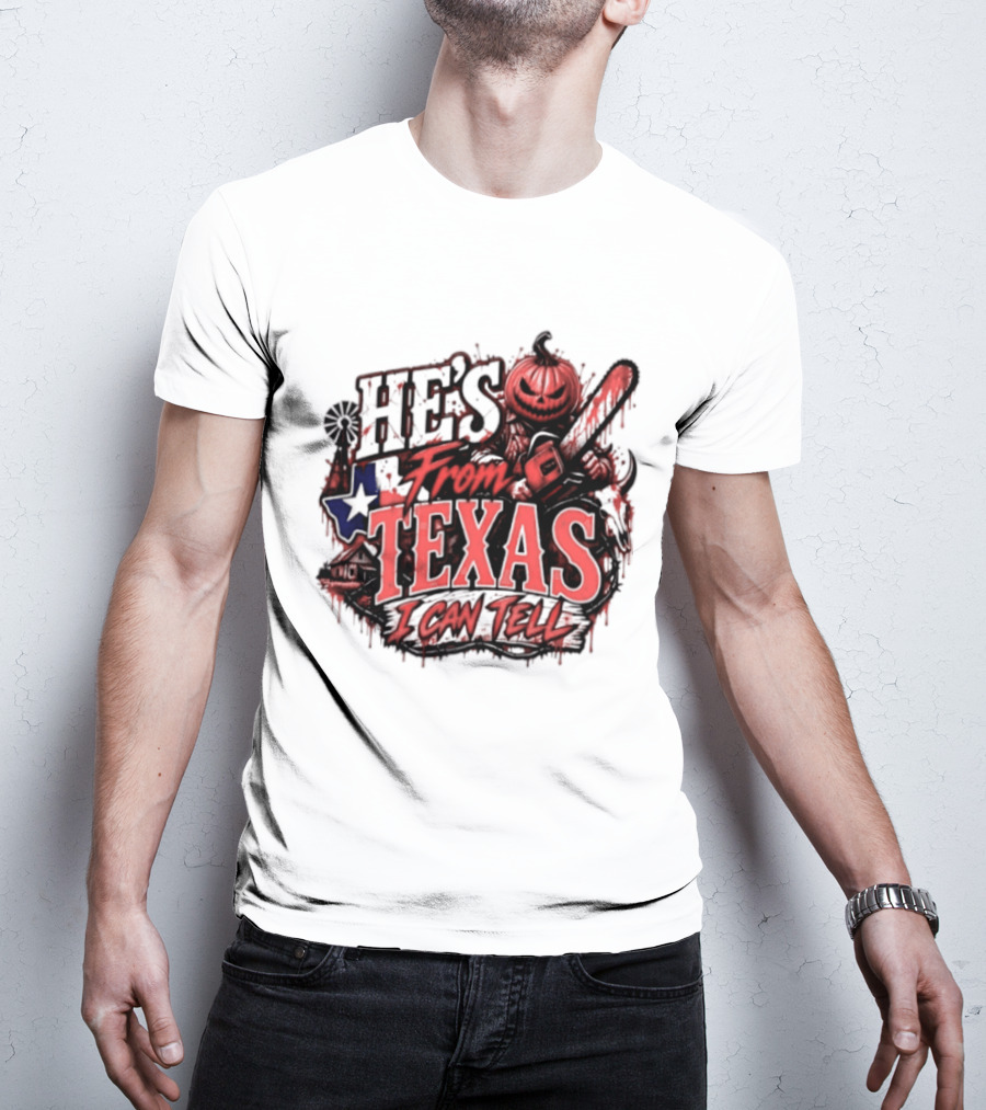 He's From Texas I Can Tell Pumpkin Chainsaw Horror Outlaw T-Shirt
