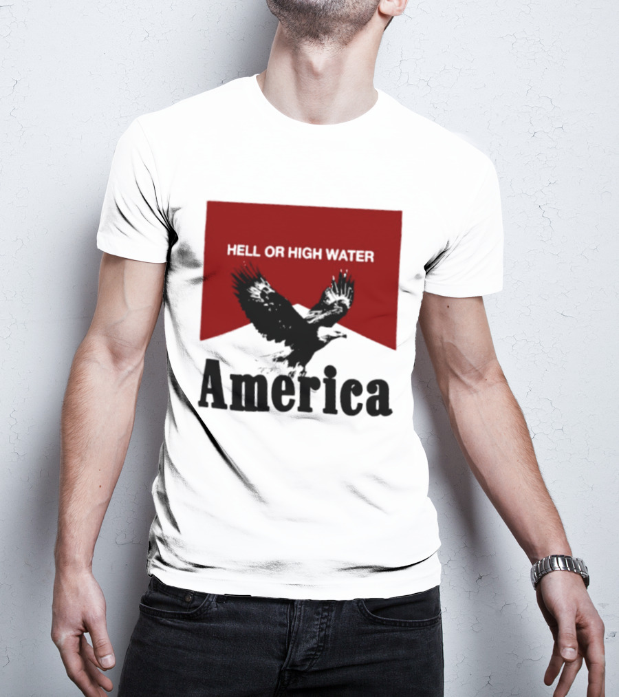 Hell Or High Water America Eagle T-Shirt