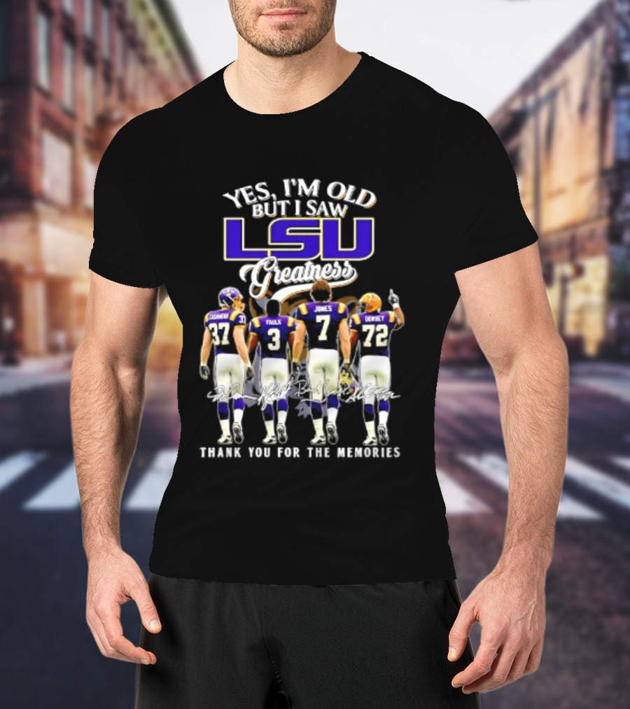 Yes I'm Old But I Saw LSU Greatness Dorsey Jones Faulk Thank You For The Memories T-Shirt