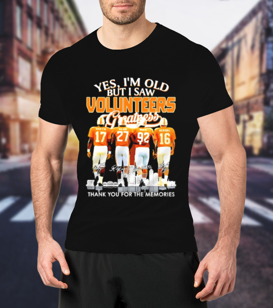 Yes I'm Old But I Saw Volunteers Greatness Thank You For The Memories T-Shirt