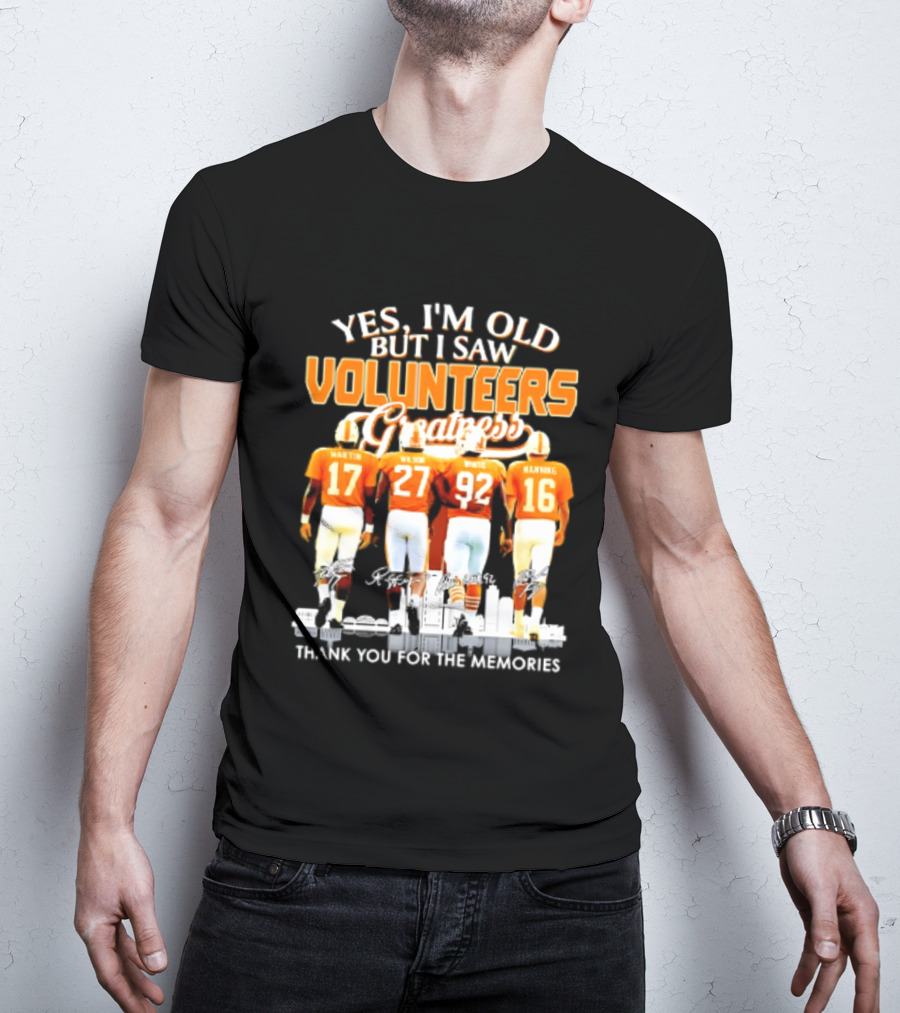 Yes I'm Old But I Saw Volunteers Greatness Thank You For The Memories T-Shirt