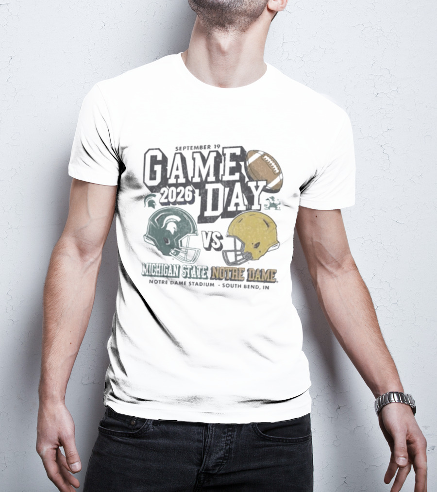 September 19 2026 Gameday Michigan State Vs Notre Dame Football South Bend T-Shirt