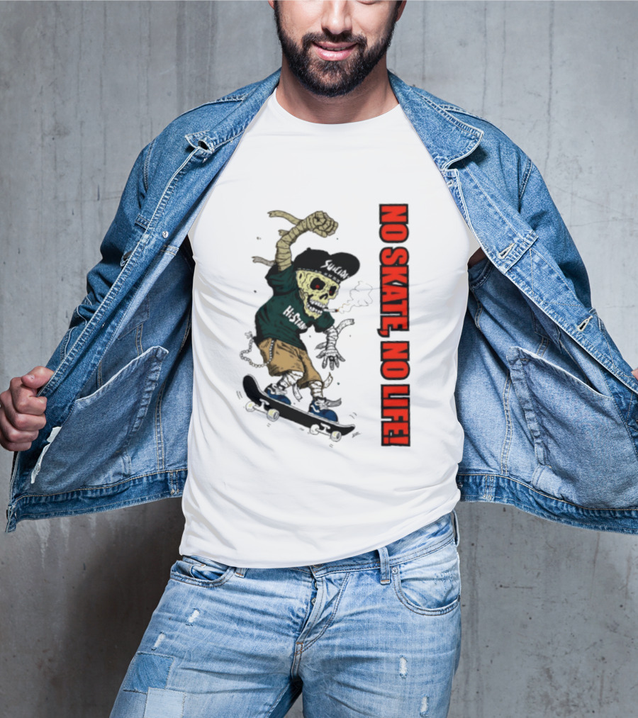 Skeleton Mummy Hi Stan No Skate No Life Skateboarding Skeleton T-Shirt