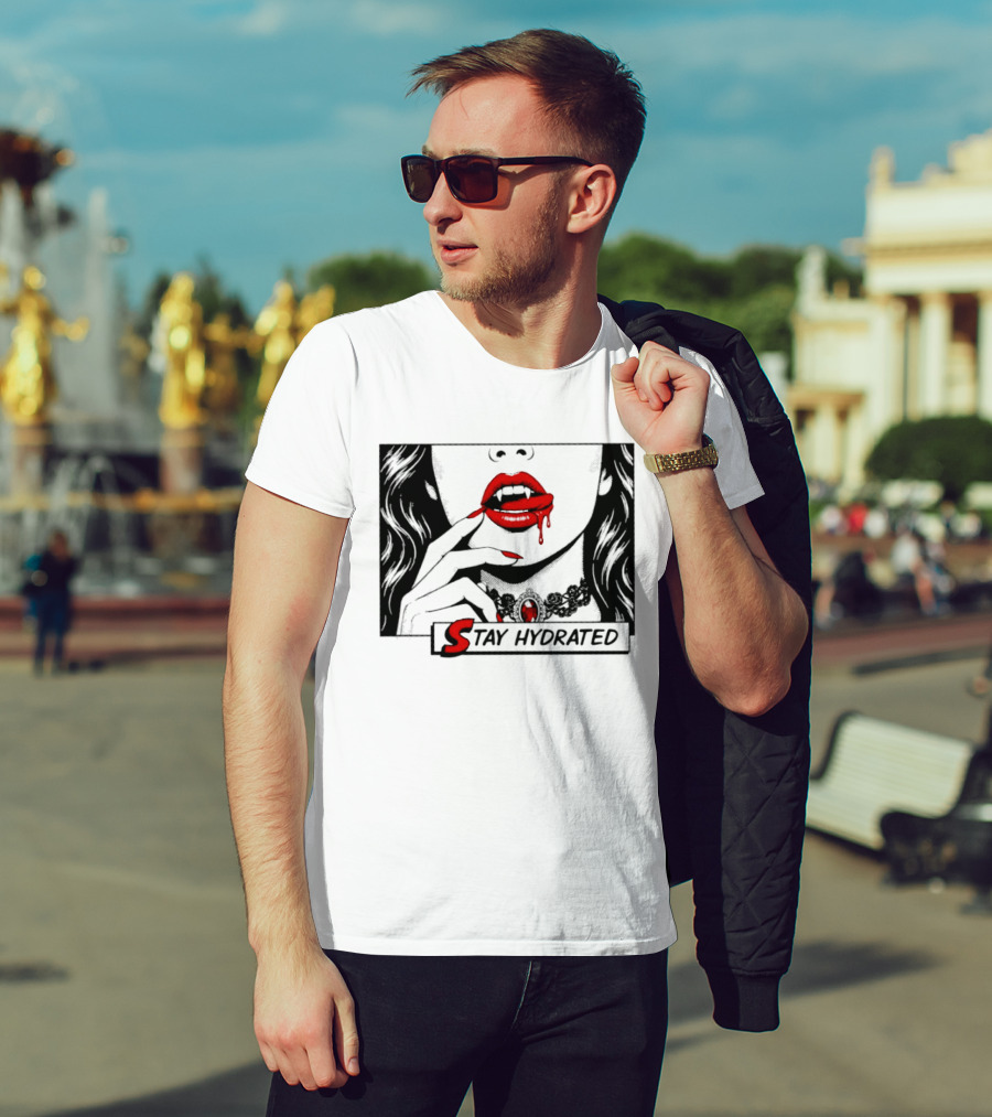 Stay Hydrated Vampire Lips Gothic Horror Dripping Red Lipstick T-Shirt