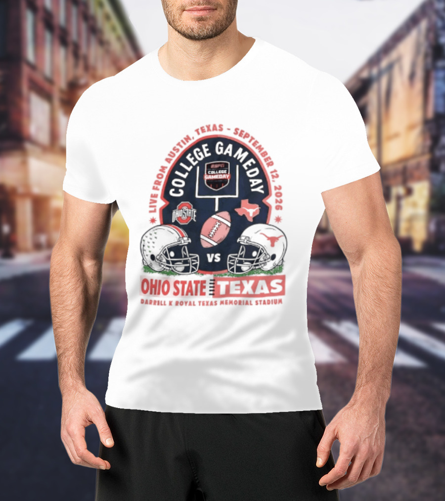 College Gameday Ohio State Vs Texas September 12 2026 Darrell K Royal Texas Memorial Stadium T-Shirt