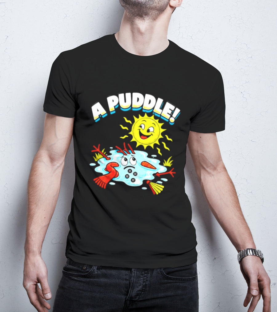 A Puddle Melting Snowman Winter Sun And Carrot Nose T-Shirt