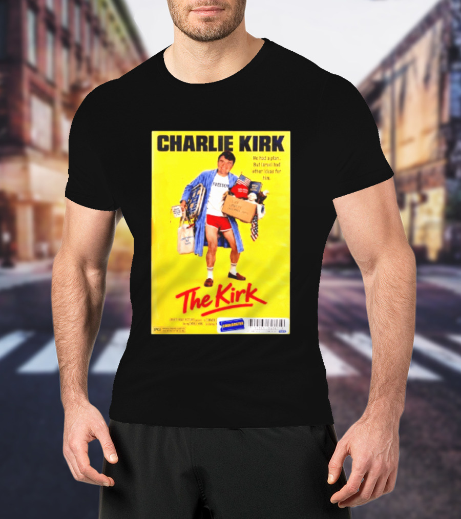 Charlie Kirk He Had A Plan But Israel Had Other Ideas For Him The Kirk Freedom T-Shirt