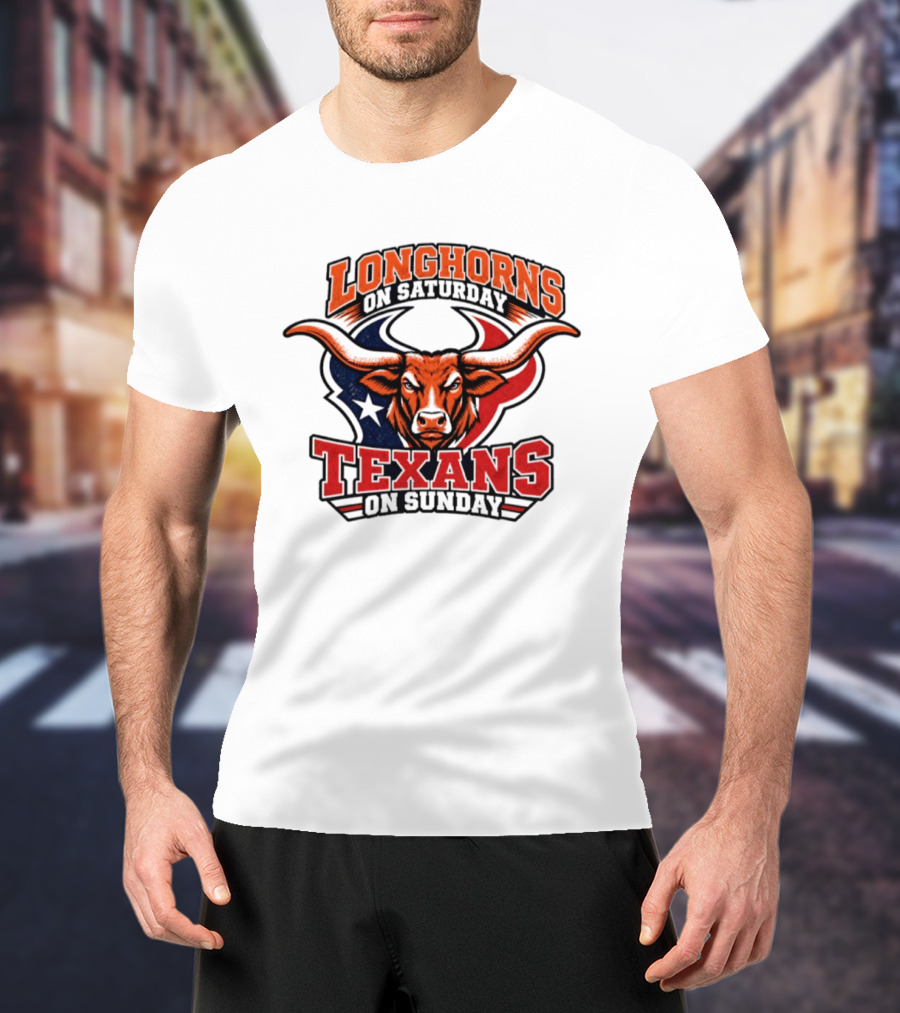 Longhorns On Saturday Texans On Sunday Football Fans T-Shirt