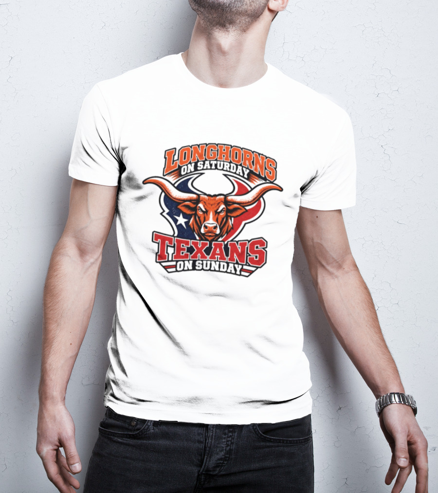 Longhorns On Saturday Texans On Sunday Football Fans T-Shirt