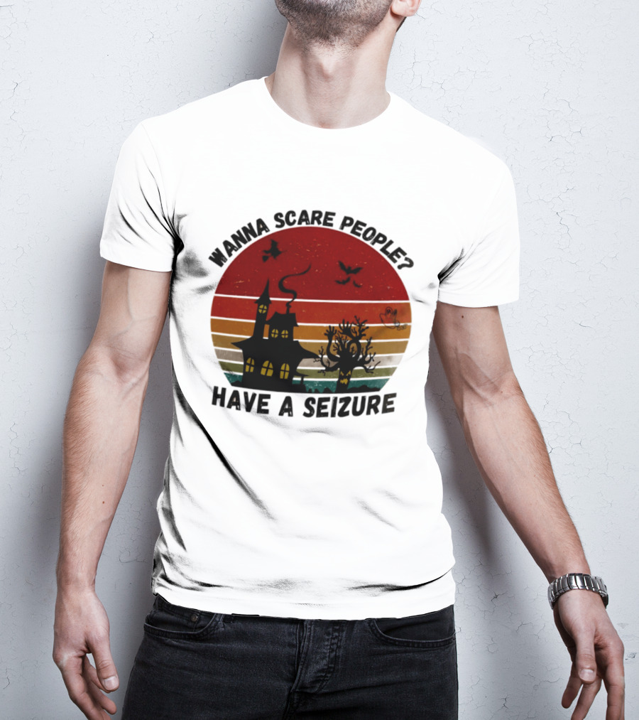 Wanna Scare People Have A Seizure Halloween Haunted House Bats Tree T-Shirt