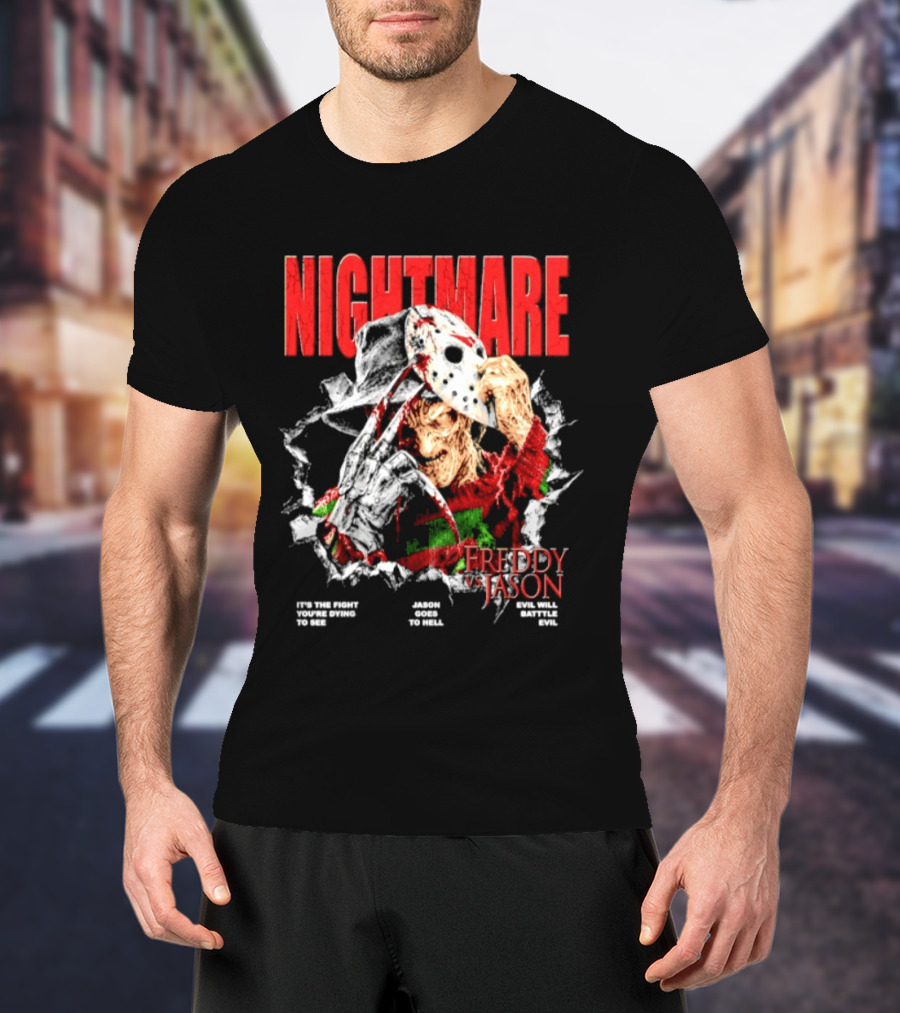 Nightmare Freddy Vs Jason Evil Battle Halloween Fight You're Dying To See T-Shirt