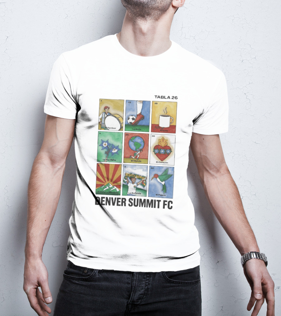 Denver Summit FC Loteria Tabla 26 El Tambor La Bota El Cafe La Aguileña El Mundo El Corazón El Sol Y La Montaña La Bufanda El Pajaro T-Shirt