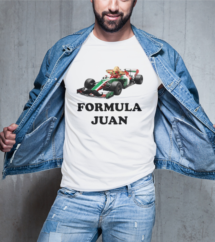 Formula Juan Mexican Sombrero Mustache Racing Car T-Shirt