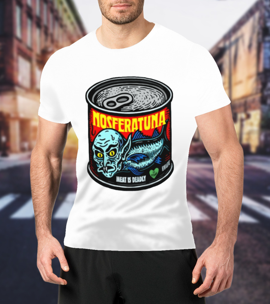 Nosferatuna Meat Is Deadly Go Vegan Nosferatu Can T-Shirt