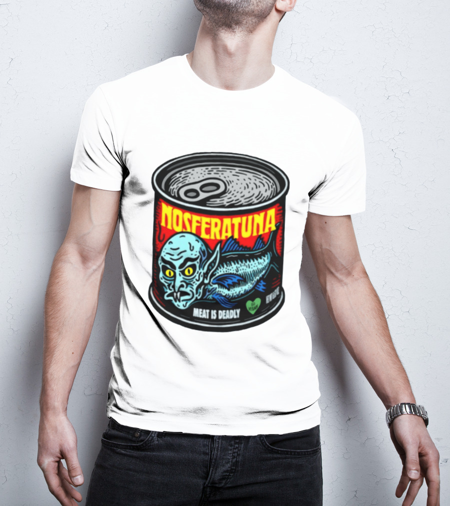Nosferatuna Meat Is Deadly Go Vegan Nosferatu Can T-Shirt