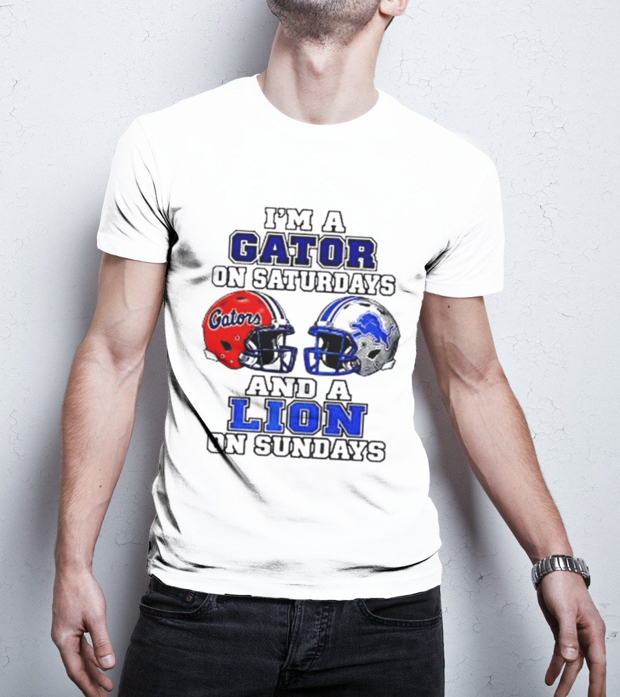 I'm A Gator On Saturdays And A Lion On Sundays Football Helmets T-Shirt