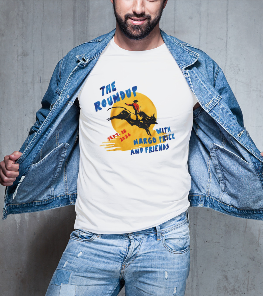 The Roundup Sept 18 2026 Margo Price And Friends Cowboy Riding Bull T-Shirt