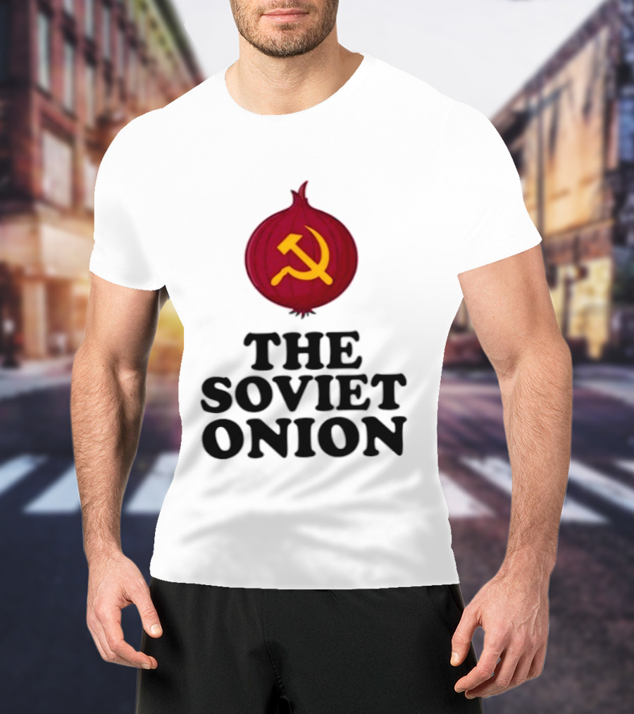 The Soviet Onion Communism USSR Pun Political Humor Hammer Sickle T-Shirt