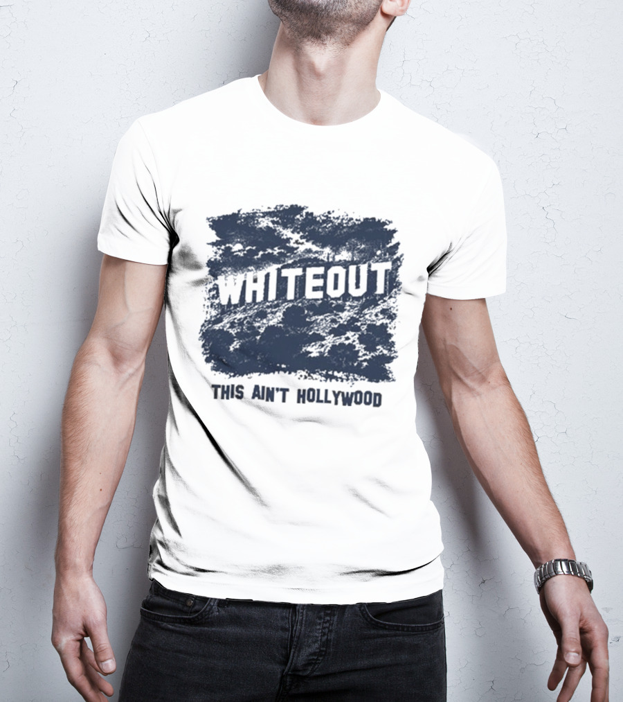 This Ain't Hollywood Whiteout 2026 T-Shirt