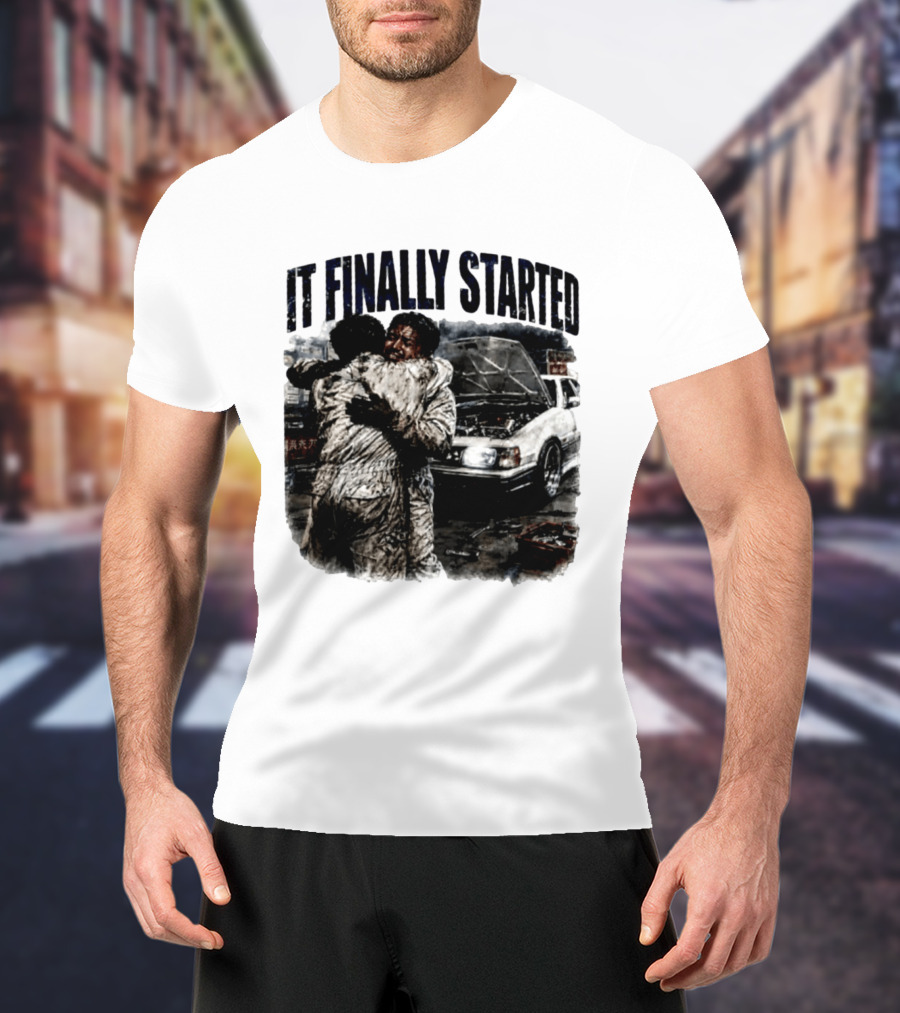It Finally Started Junkiez Network Car Enthusiast Hugging Mechanics T-Shirt