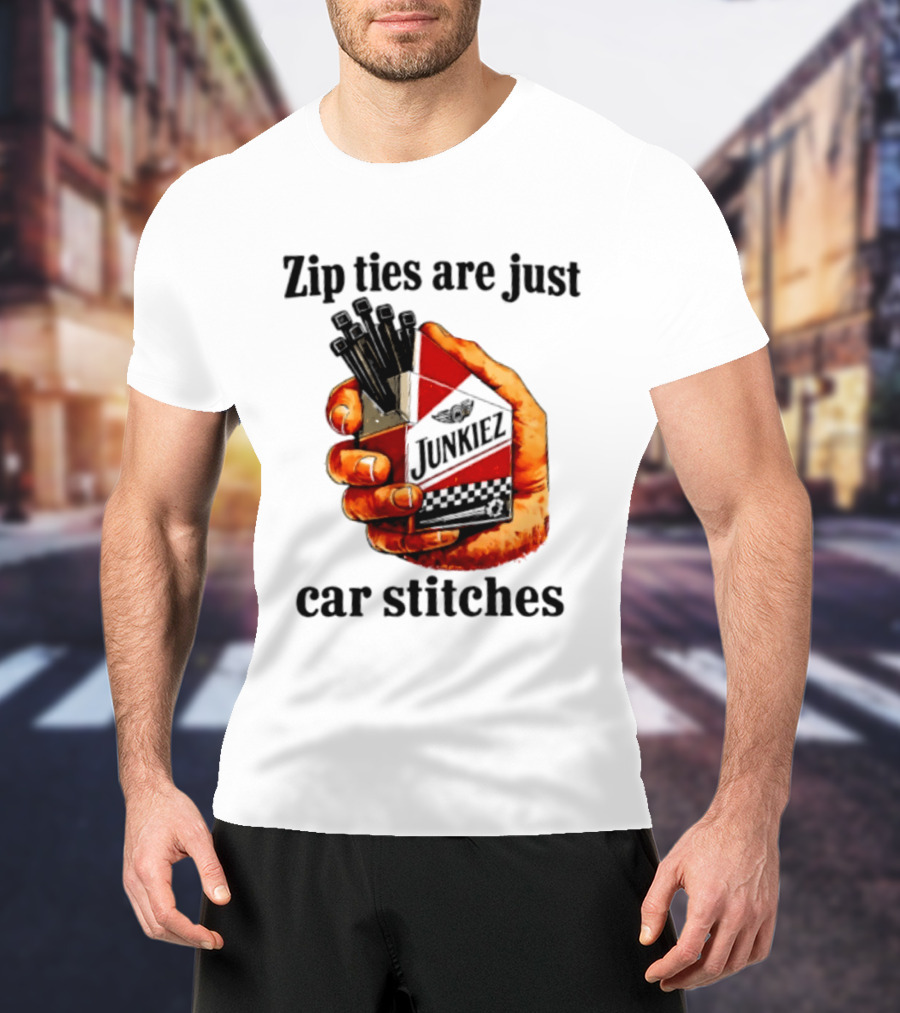 Zip Ties Are Just Car Stitches JunkieZ Pack Hand Mechanic Humor T-Shirt