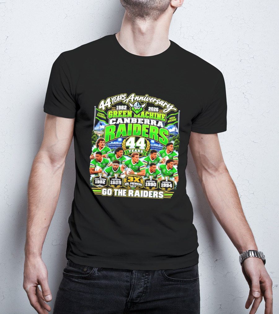 Canberra Raiders 44 Years Anniversary 1982 2026 Green Machine Celebrating 3X NRL Premiers Go The Raiders T-Shirt