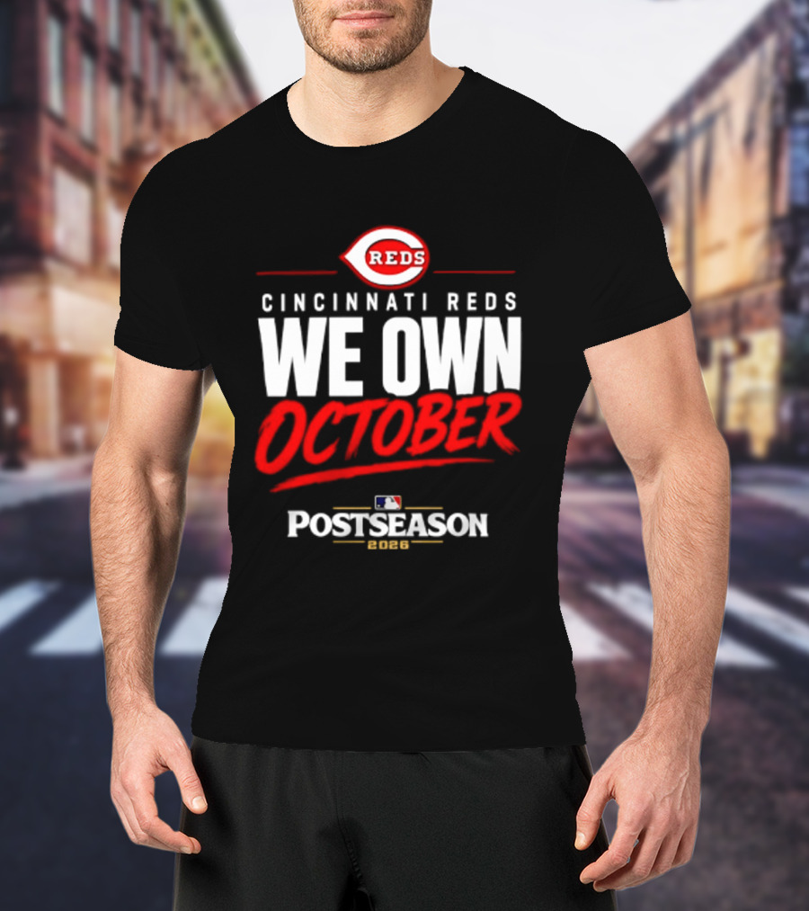Cincinnati Reds We Own October 2026 MLB Postseason Reds Baseball T-Shirt