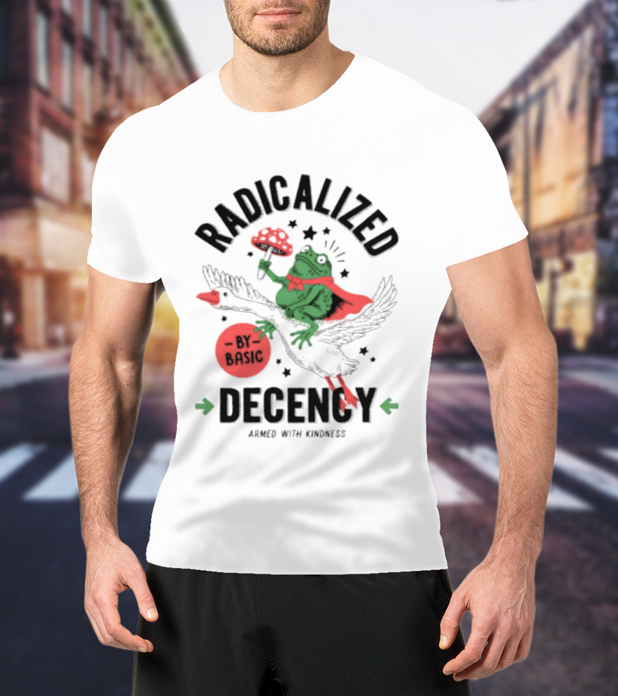 Radicalized By Basic Decency Frog With Flowers Armed With Kindness T-Shirt