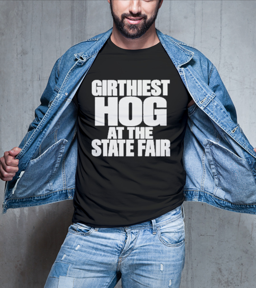 Girthiest Hog At The State Fair Bold White T-Shirt