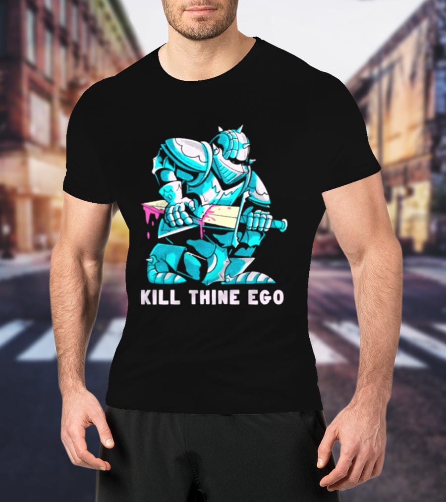 Kill Thine Ego Knight Stoicism Sword Philosophy Armor T-Shirt