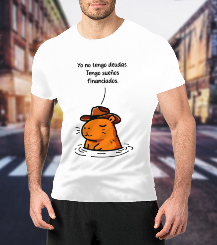 Yo No Tengo Deudas Tengo Sueños Financiados Capybara Sombrero Drawing T-Shirt