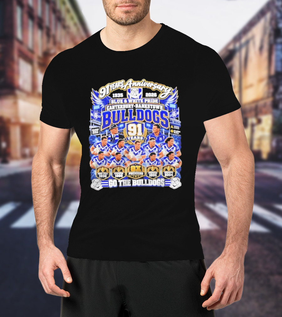 91 Years Anniversary 1935 2026 Canterbury Bankstown Bulldogs Blue White Pride Go The Bulldogs 8x Premiers T-Shirt