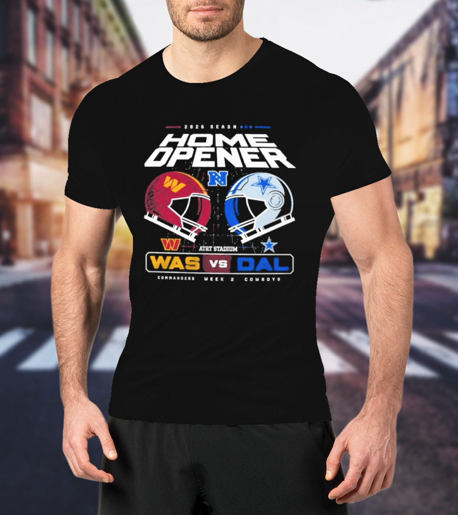 2026 Season Home Opener Washington Commanders Vs Dallas Cowboys Week 2 Gameday T-Shirt